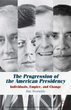 Twombly | The Progression of the American Presidency | E-Book | www.sack.de