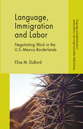 DuBord |  Language, Immigration and Labor | eBook | Sack Fachmedien
