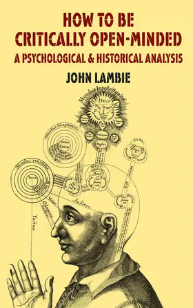 Lambie | How to be Critically Open-Minded: A Psychological and Historical Analysis | E-Book | www.sack.de