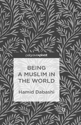 Dabashi | Being a Muslim in the World | E-Book | www.sack.de