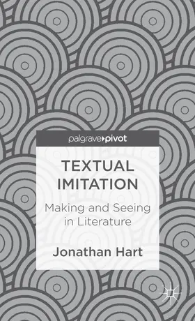Hart |  Textual Imitation: Making and Seeing in Literature | Buch |  Sack Fachmedien