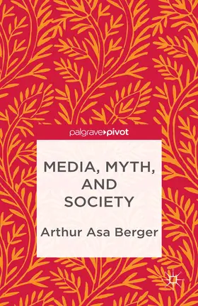 Berger |  Media, Myth, and Society | eBook | Sack Fachmedien
