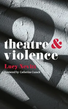 Nevitt | Theatre and Violence | Buch | 978-1-137-30227-4 | sack.de