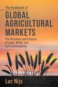 Nijs |  The Handbook of Global Agricultural Markets | eBook | Sack Fachmedien