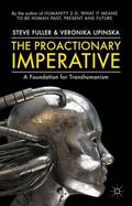 Fuller / Lipinska / Lipi?ska |  The Proactionary Imperative | Buch |  Sack Fachmedien