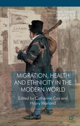 Cox / Marland | Migration, Health and Ethnicity in the Modern World | Buch | 978-1-137-30322-6 | sack.de