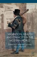 Cox / Marland |  Migration, Health and Ethnicity in the Modern World | eBook | Sack Fachmedien