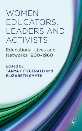 Fitzgerald / Smyth | Women Educators, Leaders and Activists | Buch | 978-1-137-30351-6 | sack.de
