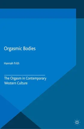 Frith |  Orgasmic Bodies | Buch |  Sack Fachmedien