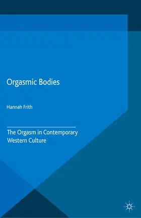 Frith | Orgasmic Bodies | E-Book | sack.de