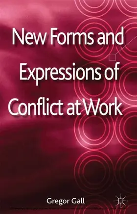 Gall |  New Forms and Expressions of Conflict at Work | eBook | Sack Fachmedien