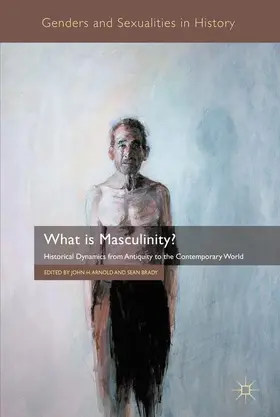 Brady / Arnold |  What is Masculinity? | Buch |  Sack Fachmedien