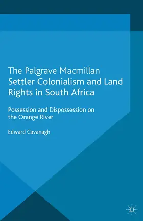 Cavanagh | Settler Colonialism and Land Rights in South Africa | E-Book | www.sack.de