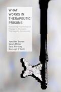 Brown / O'Neill / Miller |  What Works in Therapeutic Prisons | Buch |  Sack Fachmedien