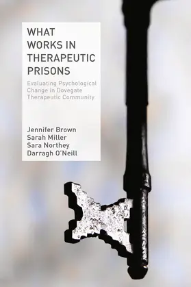 Brown / Miller / Northey | What Works in Therapeutic Prisons | E-Book | sack.de