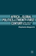 Abegunrin |  Africa in Global Politics in the Twenty-First Century | Buch |  Sack Fachmedien