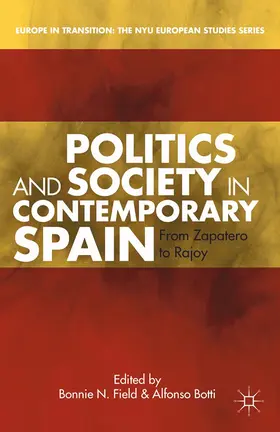 Field / Botti |  Politics and Society in Contemporary Spain | eBook | Sack Fachmedien