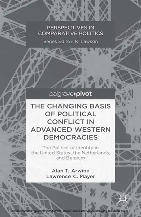 Arwine / Mayer |  The Changing Basis of Political Conflict in Advanced Western Democracies | eBook | Sack Fachmedien
