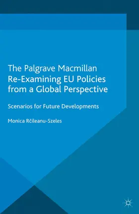 Raileanu-Szeles | Re-Examining EU Policies from a Global Perspective | E-Book | www.sack.de