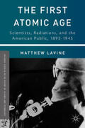 Lavine |  The First Atomic Age | Buch |  Sack Fachmedien