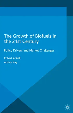 Ackrill / Kay | The Growth of Biofuels in the 21st Century | E-Book | sack.de