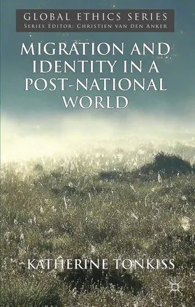 Tonkiss | Migration and Identity in a Post-National World | Buch | 978-1-137-30907-5 | sack.de