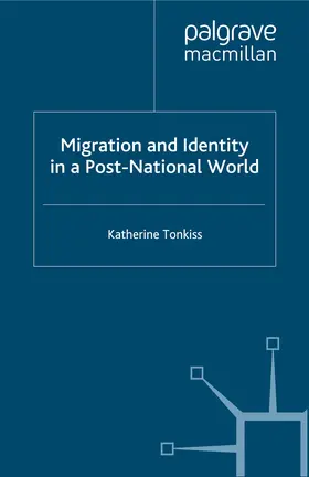 Tonkiss | Migration and Identity in a Post-National World | E-Book | sack.de