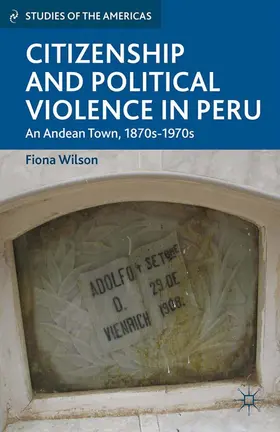 Wilson |  Citizenship and Political Violence in Peru | eBook | Sack Fachmedien