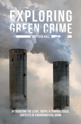 Hall | Exploring Green Crime | Buch | 978-1-137-31021-7 | www.sack.de