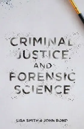 Smith / Bond |  Criminal Justice and Forensic Science | Buch |  Sack Fachmedien