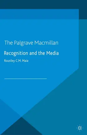 Maia |  Recognition and the Media | eBook | Sack Fachmedien