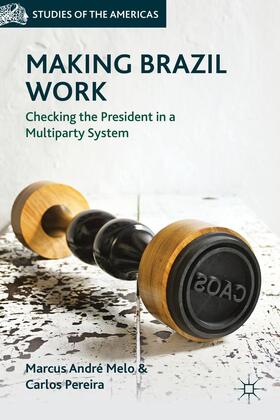 Melo / Pereira |  Making Brazil Work | Buch |  Sack Fachmedien