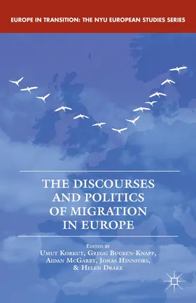 Korkut / Bucken-Knapp / McGarry |  The Discourses and Politics of Migration in Europe | Buch |  Sack Fachmedien