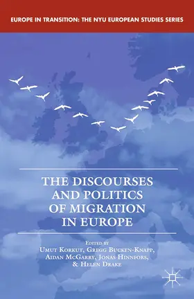 Korkut / Bucken-Knapp / McGarry |  The Discourses and Politics of Migration in Europe | eBook | Sack Fachmedien