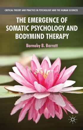 Barratt |  The Emergence of Somatic Psychology and Bodymind Therapy | Buch |  Sack Fachmedien
