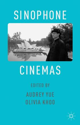 Yue / Khoo | Sinophone Cinemas | Buch | 978-1-137-31119-1 | sack.de
