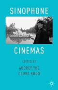 Yue / Khoo |  Sinophone Cinemas | Buch |  Sack Fachmedien