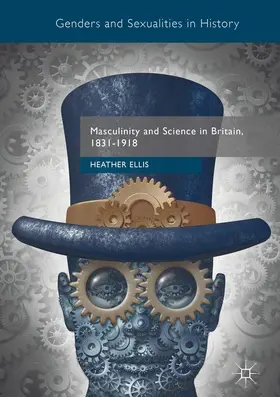 Ellis |  Masculinity and Science in Britain, 1831-1918 | Buch |  Sack Fachmedien