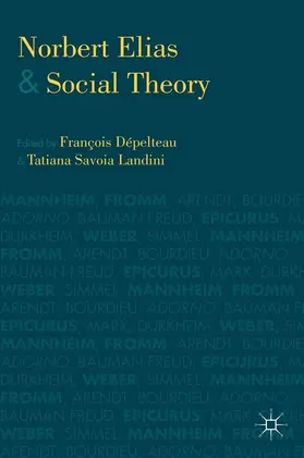 Landini / Dépelteau |  Norbert Elias and Social Theory | eBook | Sack Fachmedien