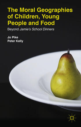 Pike / Kelly | The Moral Geographies of Children, Young People and Food | E-Book | sack.de