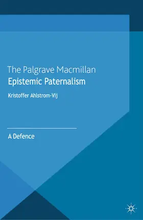 Ahlstrom-Vij | Epistemic Paternalism | E-Book | www.sack.de