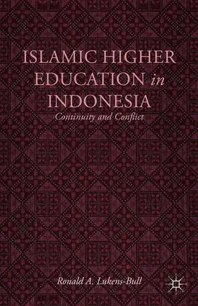 Lukens-Bull |  Islamic Higher Education in Indonesia | eBook | Sack Fachmedien
