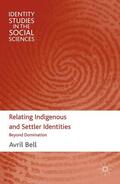 Bell |  Relating Indigenous and Settler Identities | eBook | Sack Fachmedien