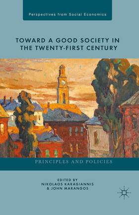 Karagiannis / Marangos | Toward a Good Society in the Twenty-First Century | E-Book | sack.de
