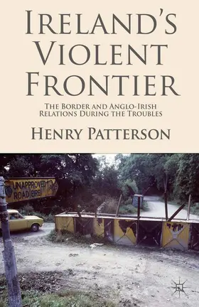 Patterson | Ireland's Violent Frontier | E-Book | www.sack.de