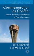 McDowell / Braniff |  Commemoration as Conflict | eBook | Sack Fachmedien
