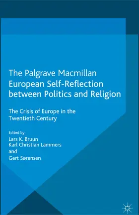 Bruun / Lammers / Sørensen |  European Self-Reflection Between Politics and Religion | eBook | Sack Fachmedien