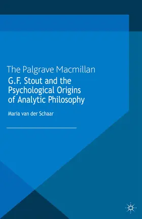  G.F. Stout and the Psychological Origins of Analytic Philosophy | eBook | Sack Fachmedien