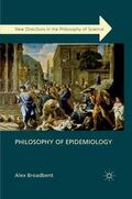 Broadbent |  Philosophy of Epidemiology | eBook | Sack Fachmedien