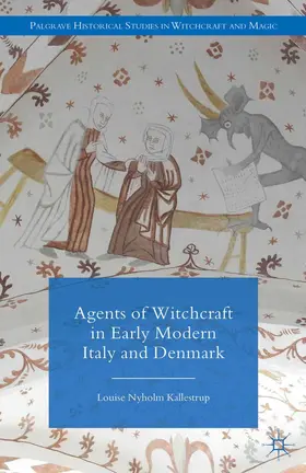 Kallestrup | Agents of Witchcraft in Early Modern Italy and Denmark | E-Book | sack.de